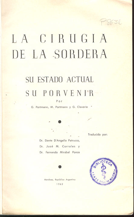 La Cirugia de la Sordera; Su Estado Actual Su Porvenir