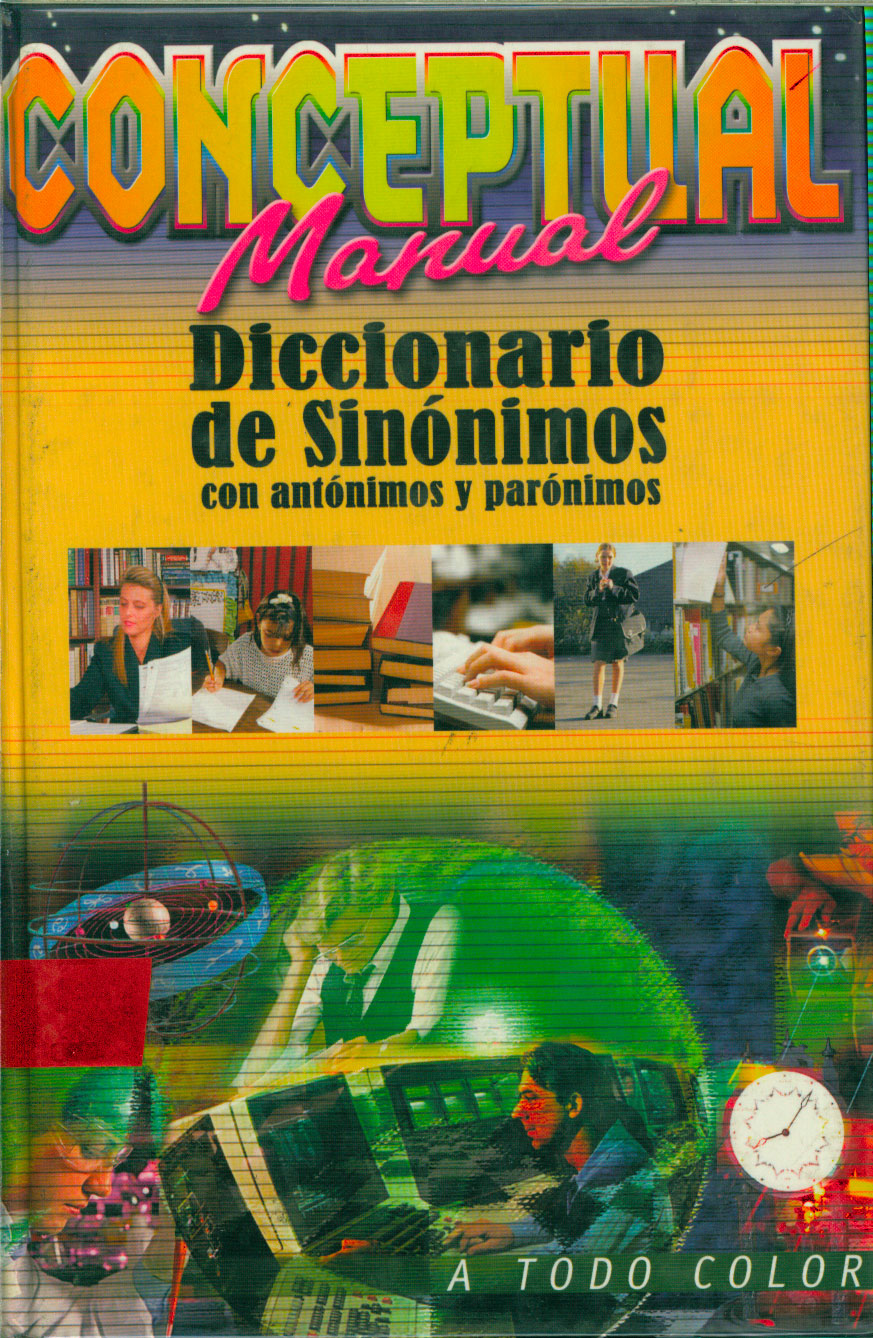 Diccionario de sinonimos con antonimos y paronimos