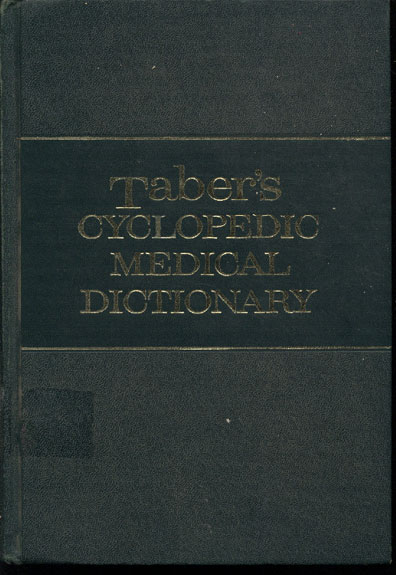 Taber`s cyclopedic medical dictionary