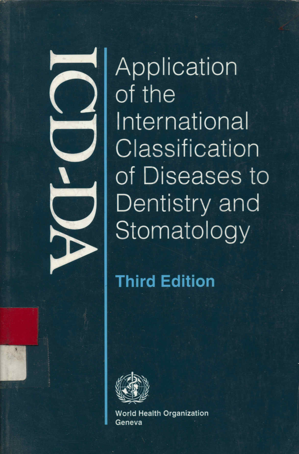 Aplication of the international classification of diseases to dentistry and stomatology