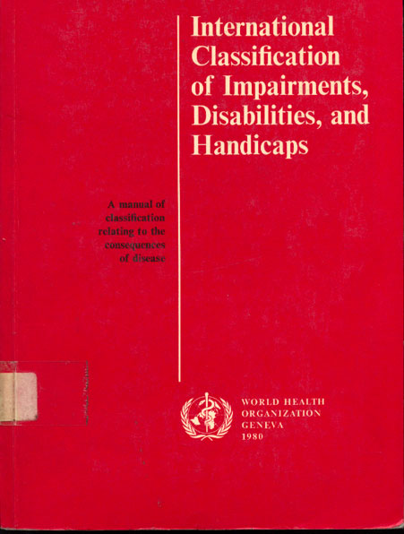 International classification of impairments, disabilities, and Handicaps