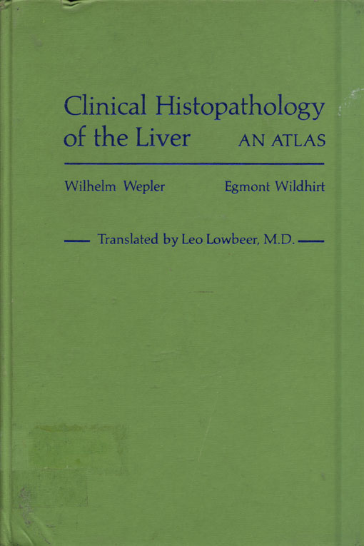 Clinical histopathology of the liver an atlas
