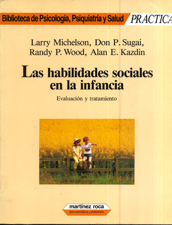 Las habilidades sociales en la infancia: evaluacion y tratamiento