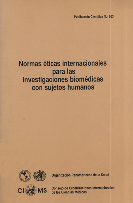 Normas eticas  internacionales para las investigaciones biomedicas con sujetos humanas