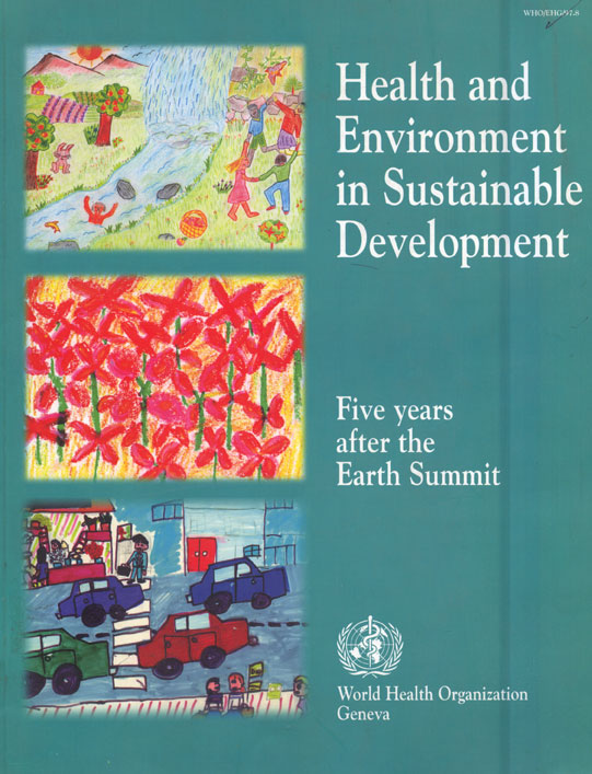 Health and environment in sustainable development: Five years after the earth summit