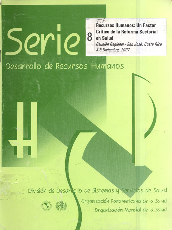Recursos humanos: Un factor critico de la reforma sectorial en salud
      <i>es</i>