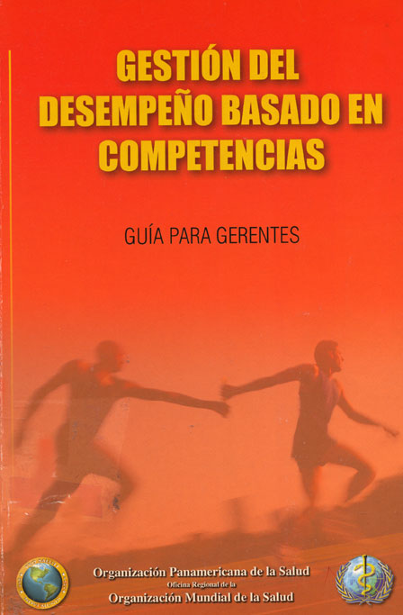 Gestión del desempeño basado en competencias: Guia para gerentes