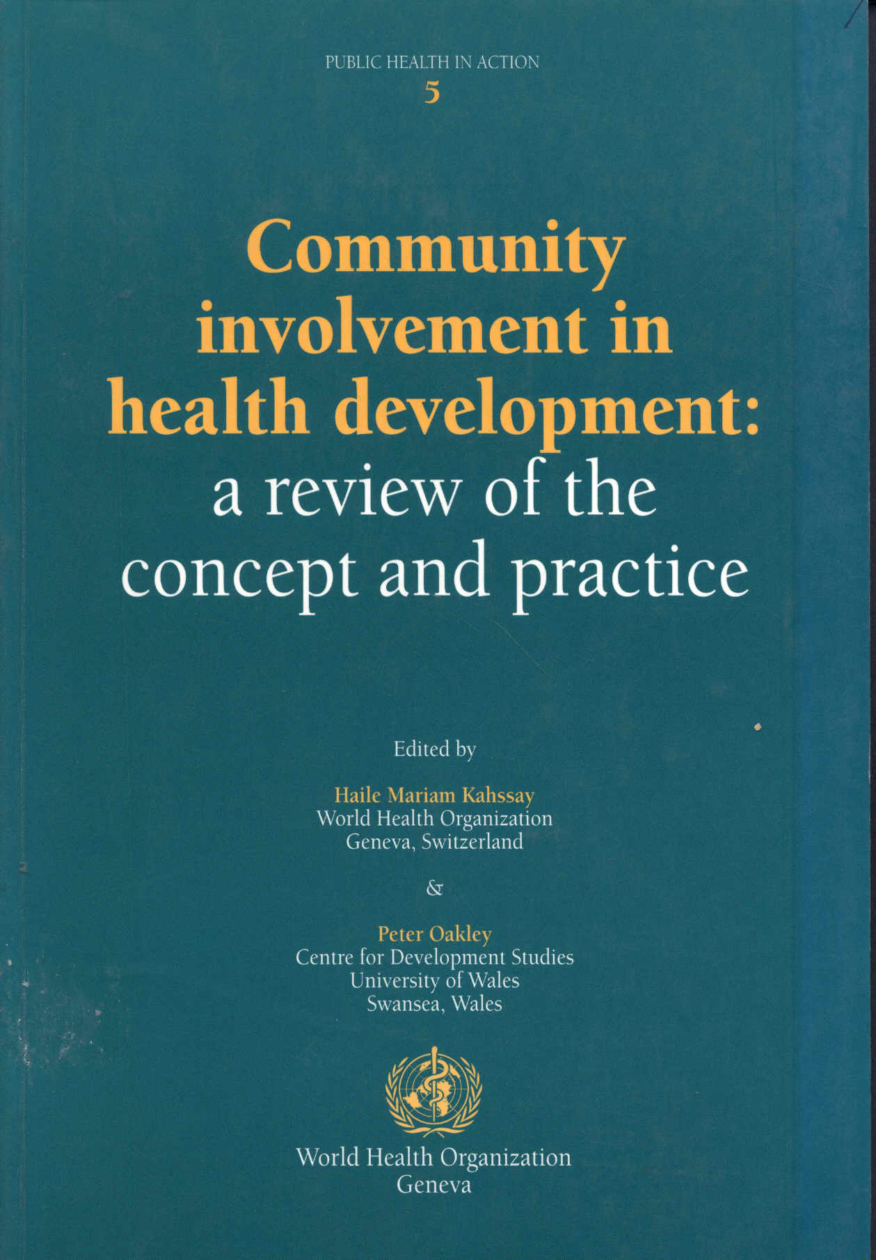 Community involvement in health development: a review of the concept and practice