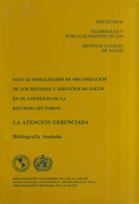 Nuevas modalidades de organizacion de los sistemas de servicios de salud en el contexto de la reforma sectorial