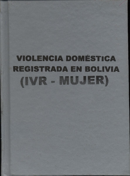 Violencia domestica registrada en Bolivia
