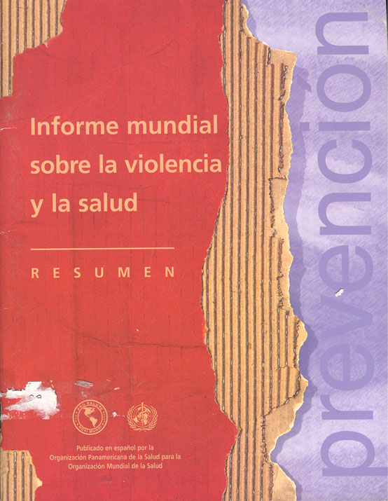 INFORME MUNDIAL SOBRE LA VIOLENCIA Y LA SALUD, Resumen