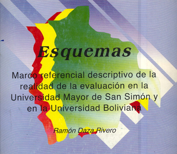 Esquemas, marco referencial descriptivo de la realidad de la evaluacion en la universidad Mayor de San Simón y la Universidad Boliviana