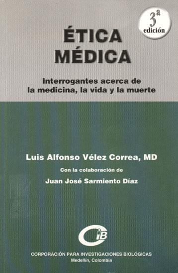 Etica medica interogantes acerca de la medicina la vida y la muerte