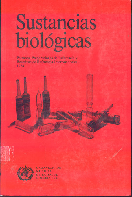 Sustancias biológicas: Patrones preparaciones de referencia y reactivos de referencia internacionales 1984
      <i>es</i>