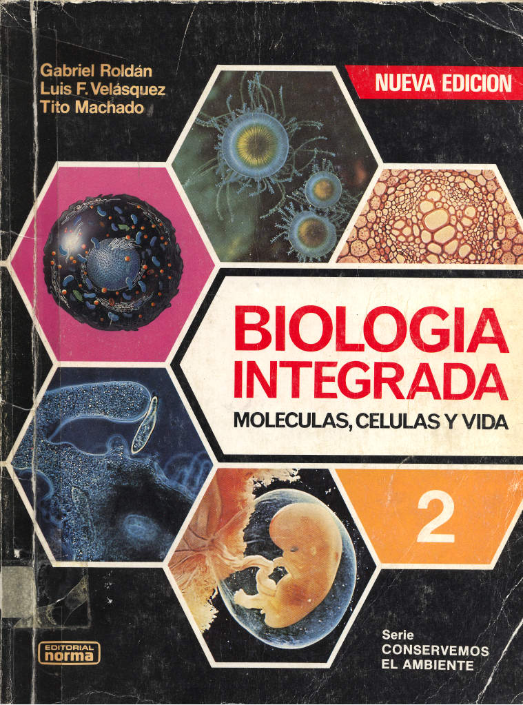 Biologia integrada,  moleculas, celulas y vida