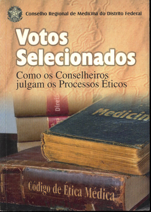 Votos seleccionados: Como os Conselheiros julgam os Procesos Eticos
      <i>pt</i>