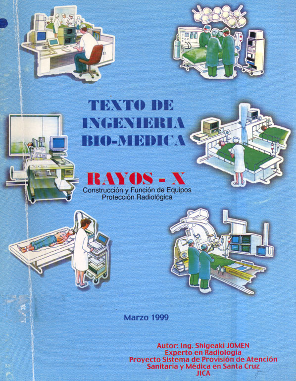 Rayos X: Construcción y función de equipos, proteccion radiológica