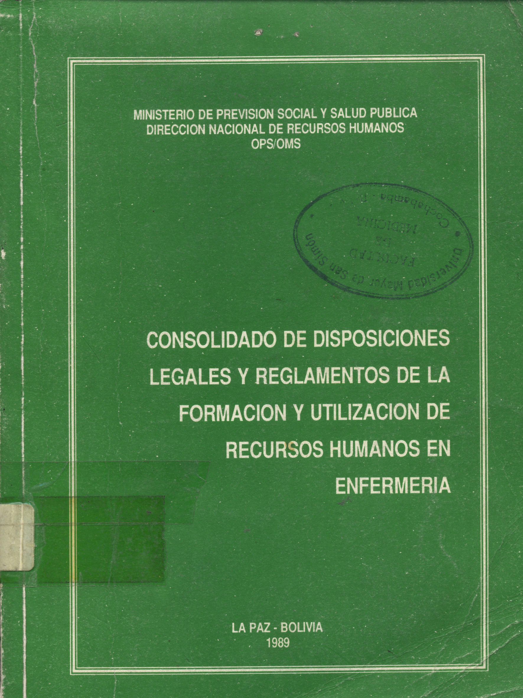 Consolidado de disposiciones legales y reglamentos de la formacion y utilizacion de recursos humanos en enfermeria
