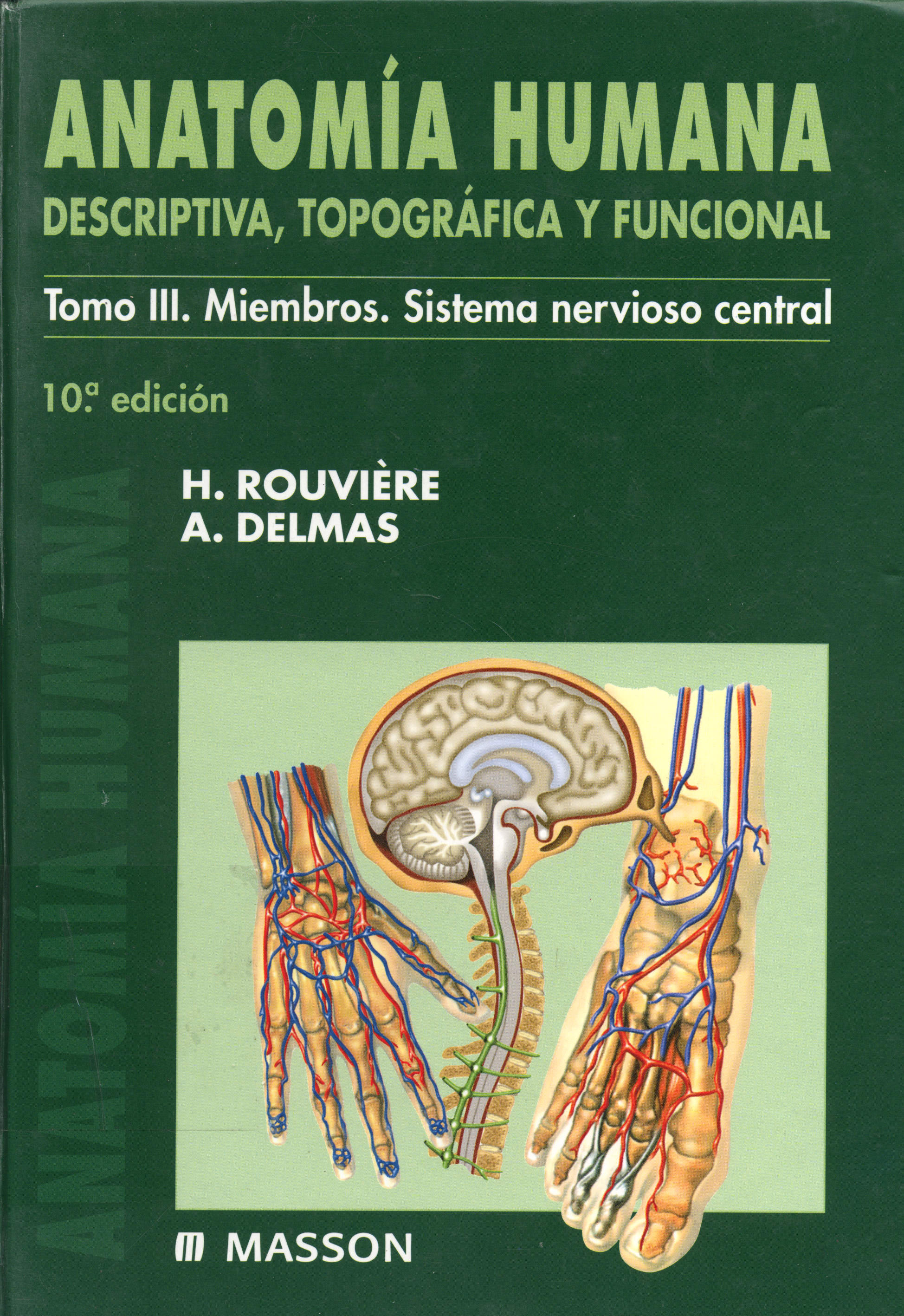 Anatomia humana: descriptiva, topografica y funcional: sistema nervioso central