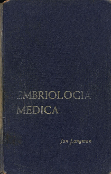 Embriologia medica: Desarrollo humano normal y anormal