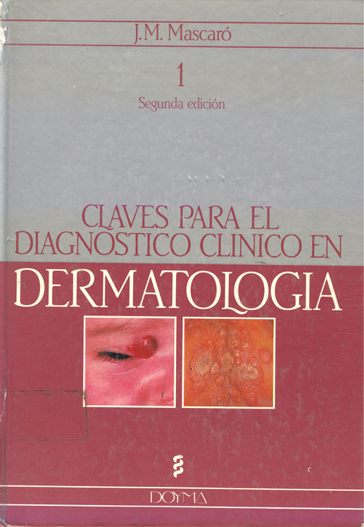 Claves para el diagnóstico clínico en dermatología: las dermatosis según su lesión elemental y su topografía