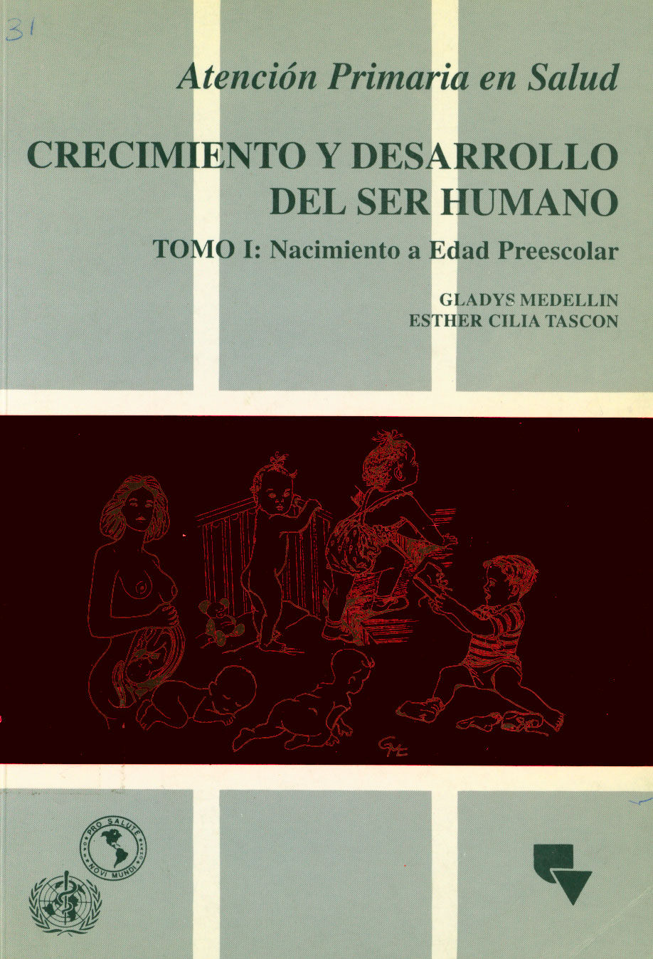 Atención Primaria en Salud; Crecimiento y Desarrollo del ser Humano