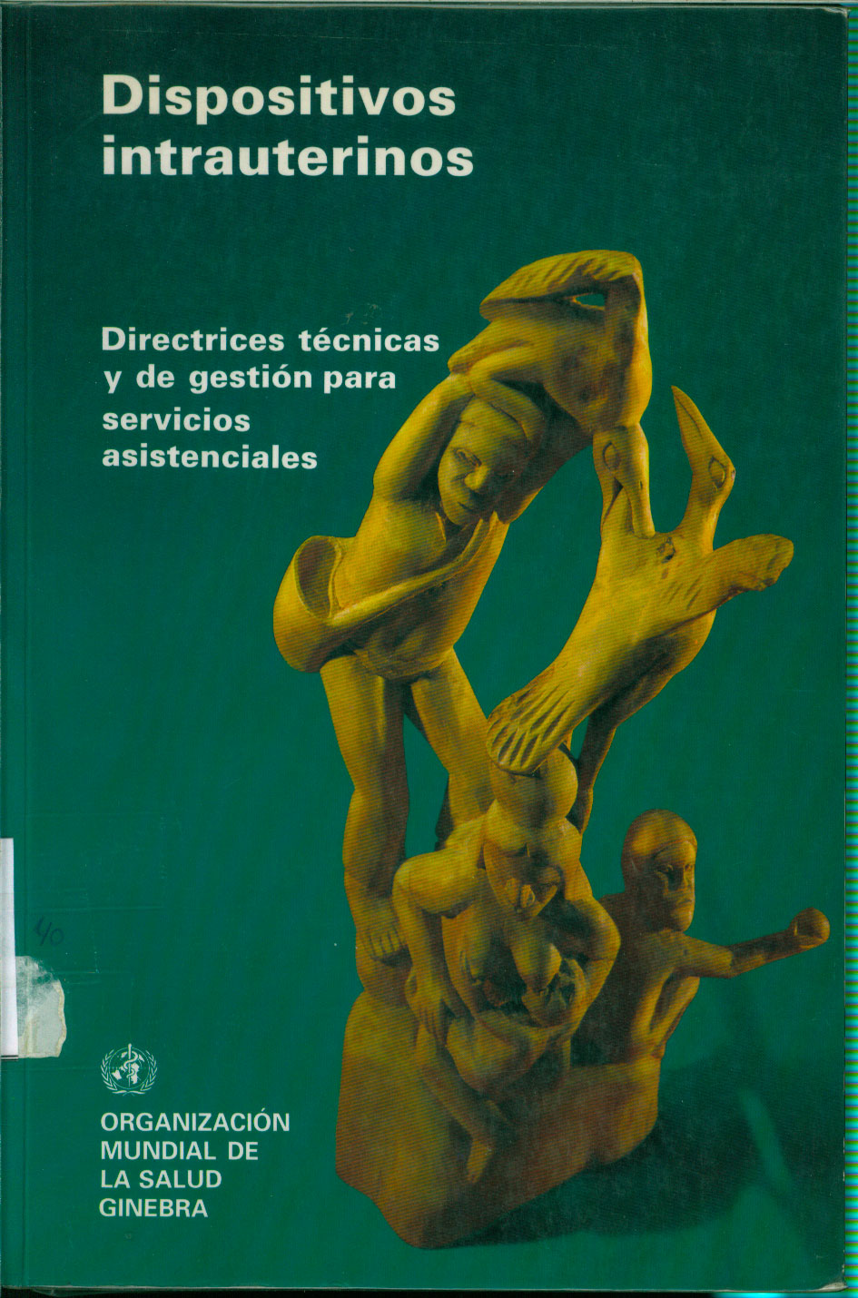 Dispositivos Intrauterinos Directrices Tecnicas y de Gestión para Servicios Asistenciales
      <i>es</i>