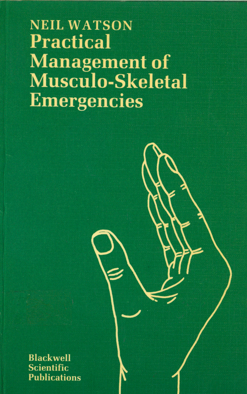 Practical Management of Musculo - Skeletal Emergencies