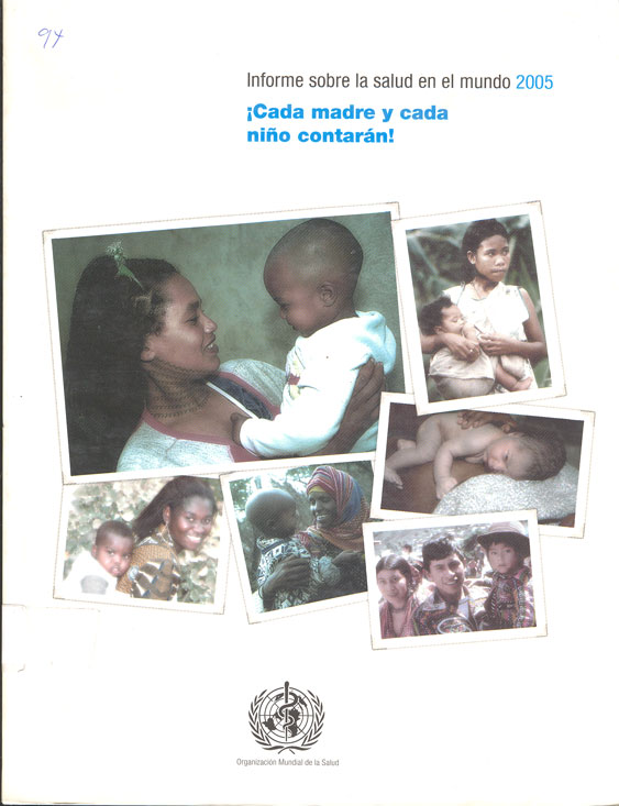 Informe  Sobre la Salud en el Mundo 2005; Cada madre y cada niño contaran