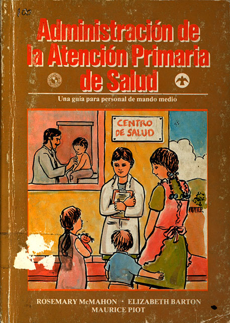 Administracción de la Atención Primaria de Salud: Una guia para personal de mando medio