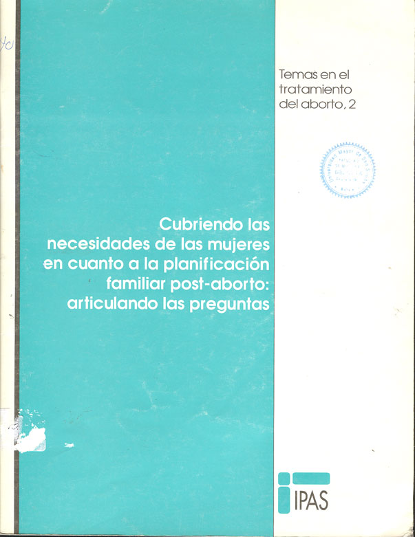 Cubriendo las necesidades de las mujeres en cuanto a  la planificación familiar post-aborto: articulando las preguntas