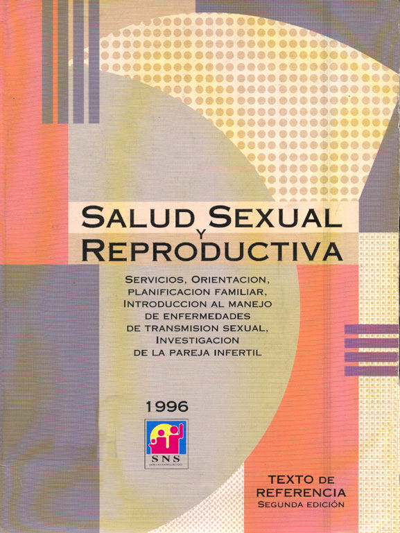 Salud sexual reproductiva: Servicios, orientación, planificación familiar, introducción al manejo de enfermedades de transmision sexual, investigación de la pareja   infertil