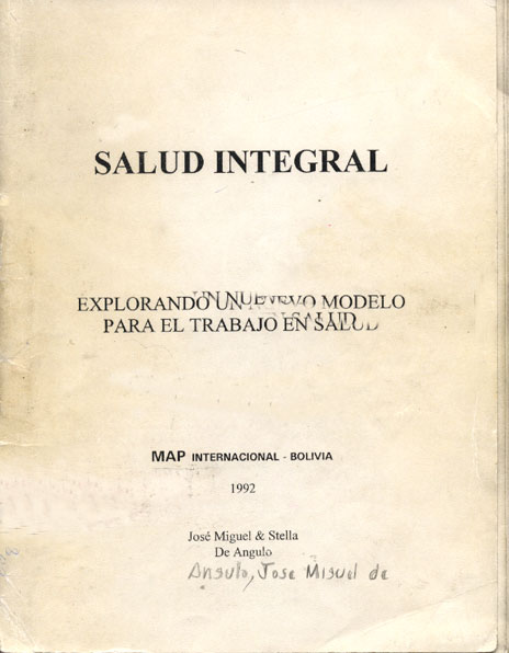 Salud Integral; Explorando un nuevo modelo para el trabajo en Salud