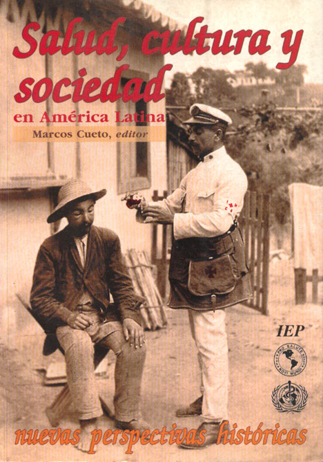 Salud, cultura y sociedad en america latina: Nuevas perspectivas historicas