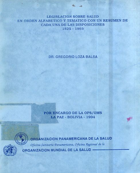 Legislación Sobre Salud en Orden Alfabetico y Tematico con un Resumen de cada una de las Disposiciones 1825-1993