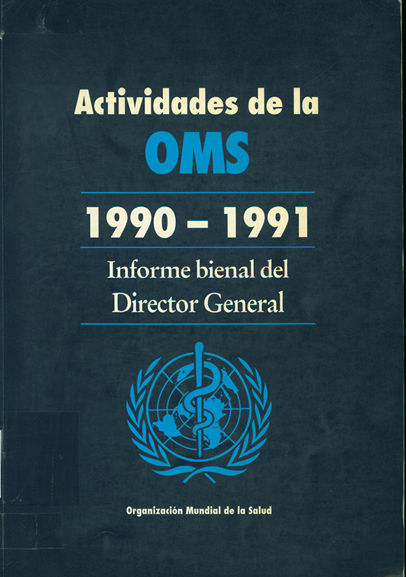 Actividades de la OM-1991; Informe bienal del director general a la asamblea mundial de la salud y las naciones unidas