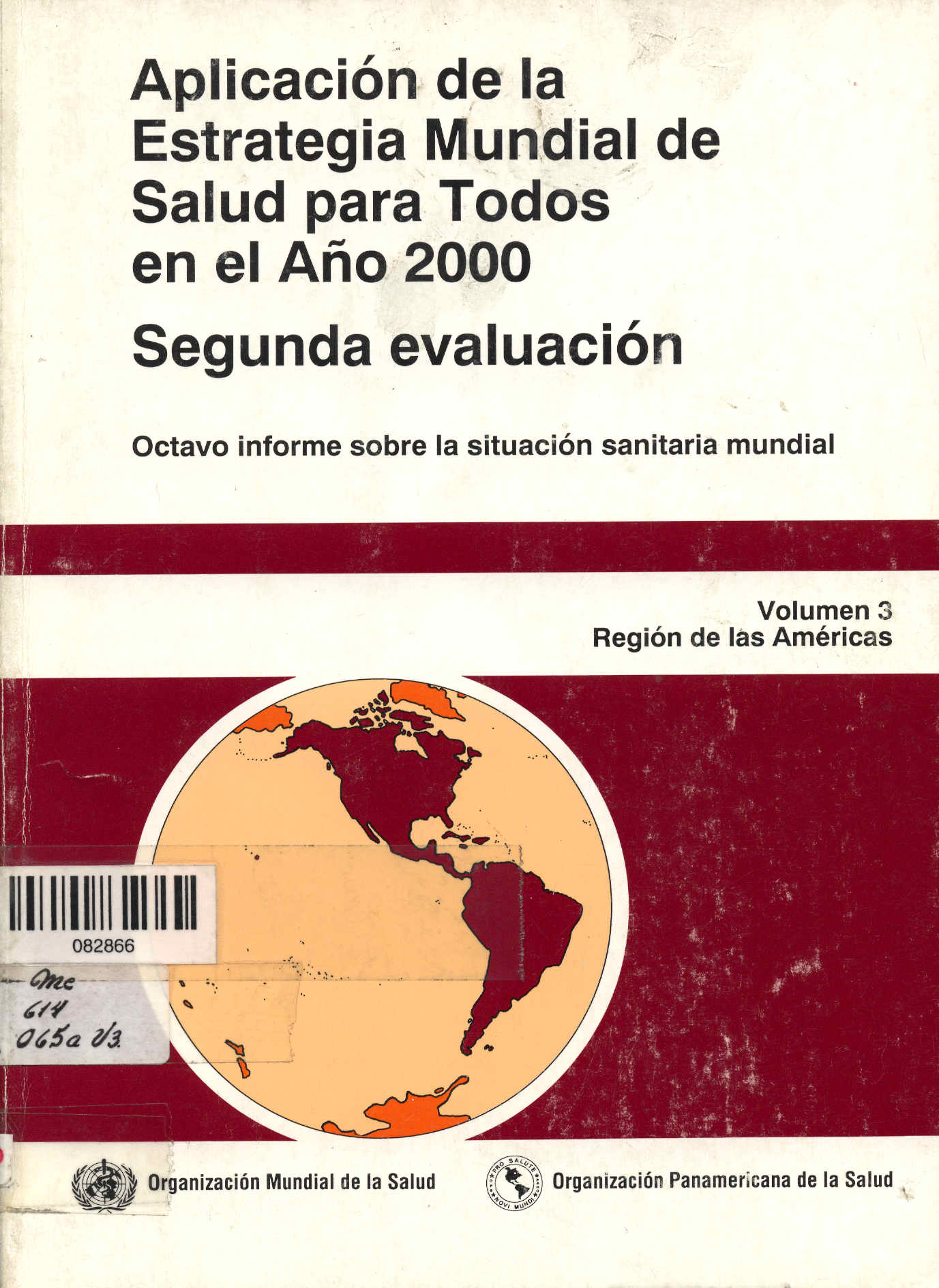 Aplicación de la Estrategia Mundial de Salud para Todos en el Año 2000 (Segunda Evaluación)