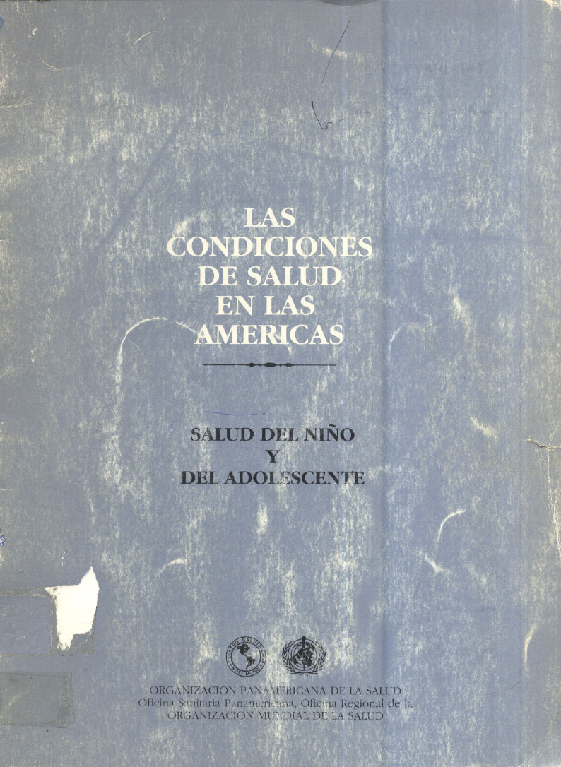 Las Condiciones de Salud en las  Americas; Salud del Niño y del Adolescente