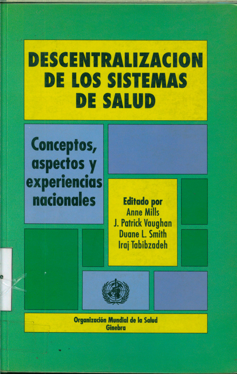 Descentralización de los sistemas de salud conceptos aspectos y experiencias nacionales
      <i>es</i>