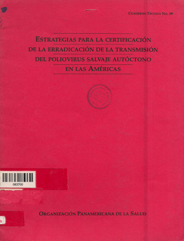 Estrategias para la Certificación de la Erradicación de la Transmisión del Poliovirus Salvaje Autóctono en las Americas