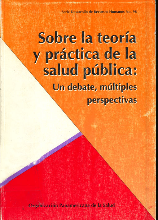 Sobre la teoria y practica de la salud pública: Un debate, múltiples perspectivas