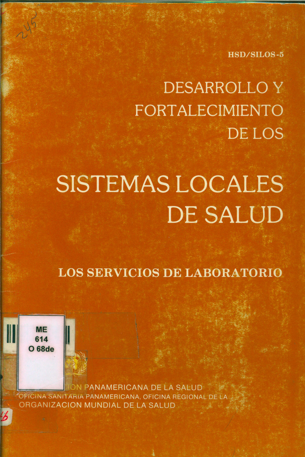 Desarrollo y fortalecimiento de los sistemas locales de salud  en la transformación de los sistemas nacionales de salud: Los servicios de laboratorio
      <i>es</i>