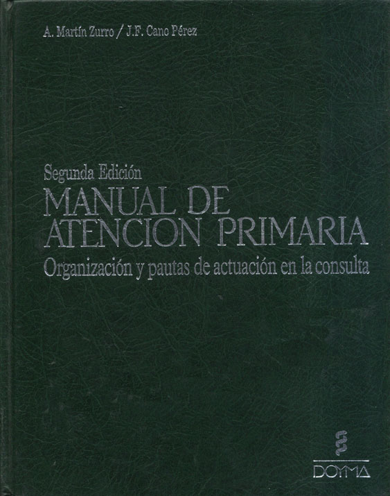 Manual de Atencion Primaria Organizacion y Pautas de Actuacion en la Consulta
