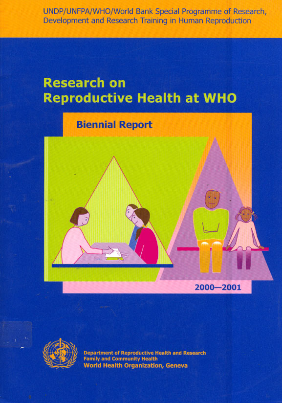 Research on Reproductive Health at WHO: Biennial report 2000-2001