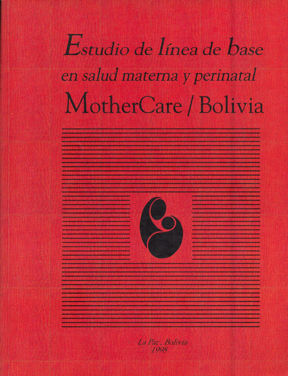 Estudios de Linea de Base en Salud Materna y Perinatal MotheCare/Bolivia