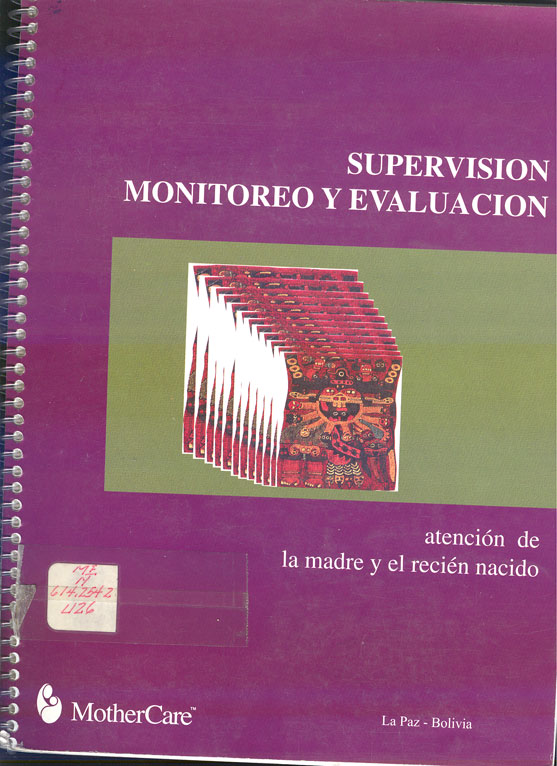Guia de Supervisión Monitoreo y Evaluación para los programas de atención materna y perinatal
      <i>es</i>