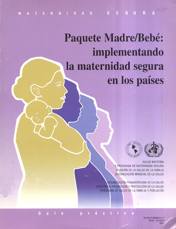 Paquete Madre/Bebe: Implementando la Maternidad Segura en los Paises