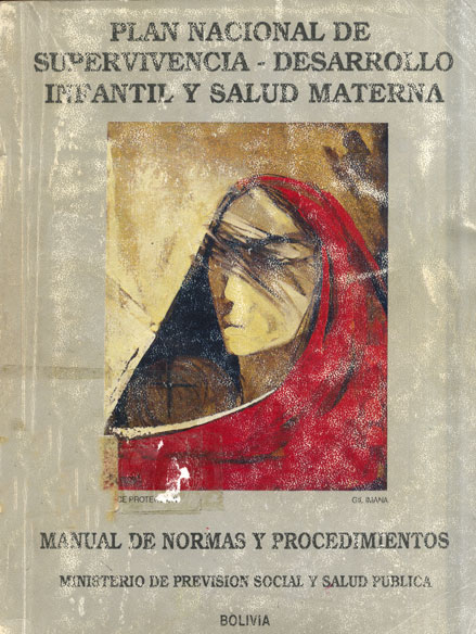 Plan Nacional de Supervivencia-Desarrollo Infantil y Salud Materna: manual de normas y procedimientos