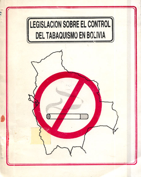 Legislacion sobre el Control del Tabaquismo en Bolivia