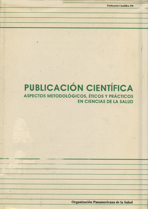 Publicación científica: Aspectos metodológicos, éticos, prácticos en ciencias de la salud